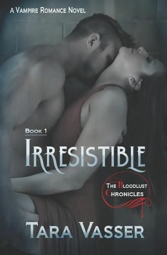 Cover image for Irresistible: A Vampire Romance Novel