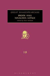 Cover image for Brook, Hall, Ninagawa, Lepage: Great Shakespeareans: Volume XVIII