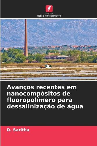Cover image for Avancos recentes em nanocompositos de fluoropolimero para dessalinizacao de agua