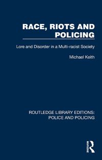 Cover image for Race, Riots and Policing