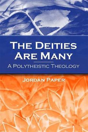 Cover image for The Deities Are Many: A Polytheistic Theology