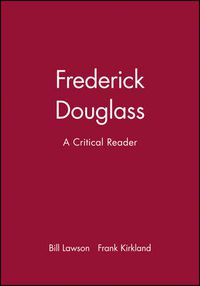 Cover image for Frederick Douglass: A Critical Reader