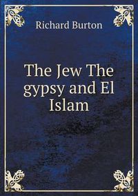 Cover image for The Jew The gypsy and El Islam