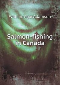 Cover image for Salmon-Fishing in Canada