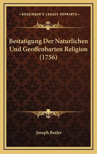 Bestatigung Der Naturlichen Und Geoffenbarten Religion (1756)