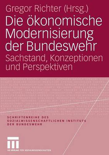 Cover image for Die OEkonomische Modernisierung Der Bundeswehr: Sachstand, Konzeptionen Und Perspektiven