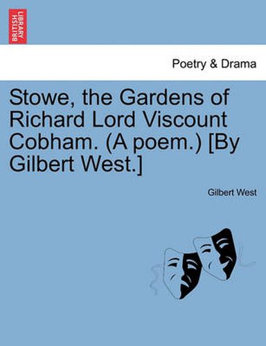 Cover image for Stowe, the Gardens of Richard Lord Viscount Cobham. (a Poem.) [by Gilbert West.]