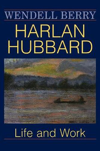 Harlan Hubbard: Life and Work