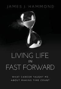 Cover image for Living Life in Fast Forward