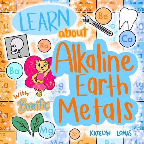 Cover image for Learn about Alkaline Earth Metals with Bearific(R)