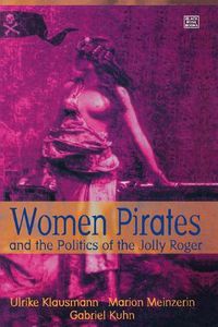 Cover image for Women Pirates and the Politics of the Jolly Roger