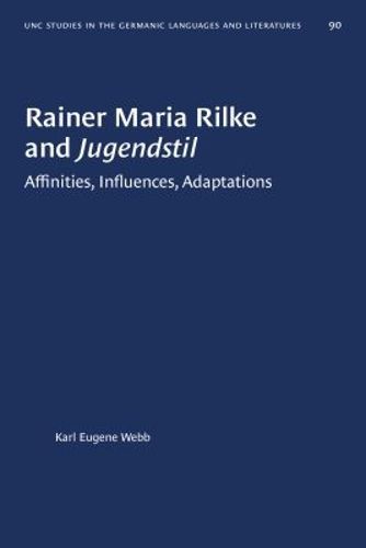 Cover image for Rainer Maria Rilke and Jugendstil: Affinities, Influences, Adaptations