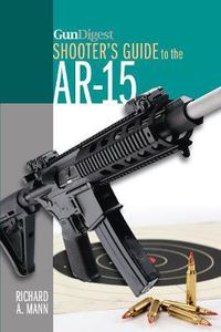 Cover image for Gun Digest Shooter's Guide to the AR-15