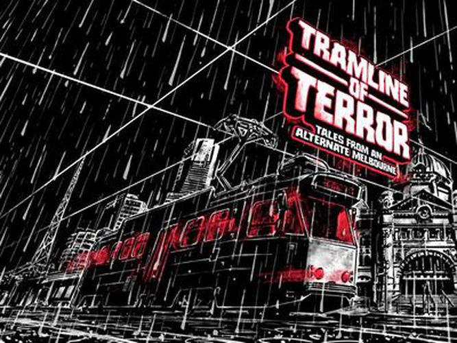 Cover image for Tramline of Terror - Tales from an Alternate Melbourne