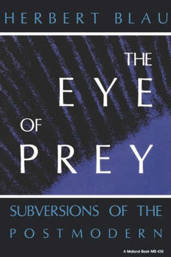 Cover image for The Eye of Prey: Subversions of the Postmodern