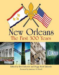 Cover image for New Orleans: The First 300 Years: The First 300 Years