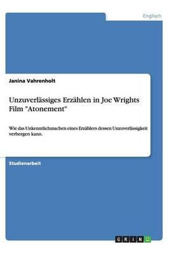 Cover image for Unzuverlassiges Erzahlen in Joe Wrights Film  Atonement