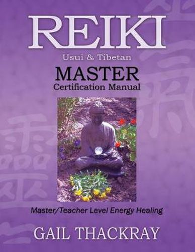 Cover image for REIKI, Usui & Tibetan, MASTER Certification Manual