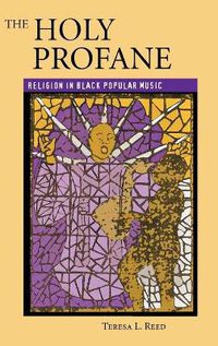 Cover image for The Holy Profane: Religion in Black Popular Music