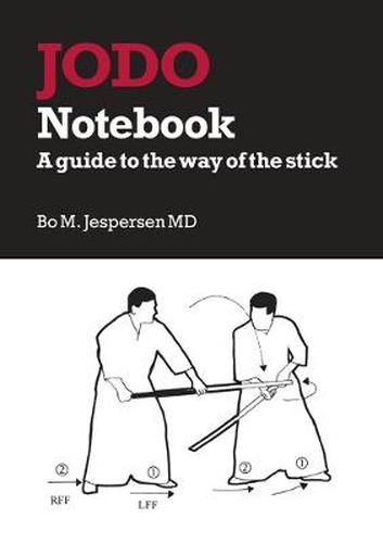 Cover image for Jodo Notebook: A guide to the way of the stick