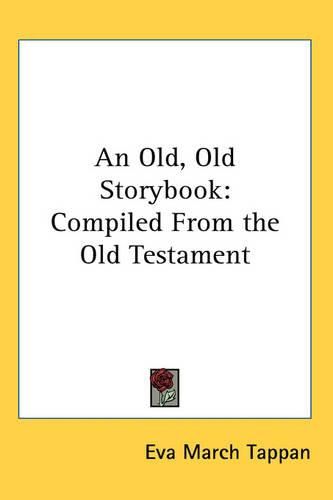 Cover image for An Old, Old Storybook: Compiled From the Old Testament