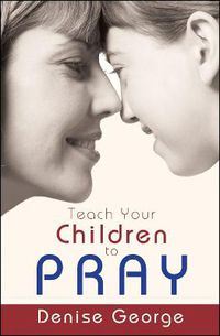 Cover image for Teach Your Children to Pray