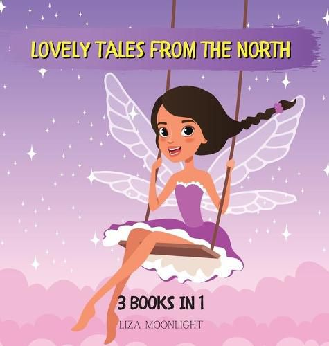 Lovely Tales from the North: 3 Books In 1