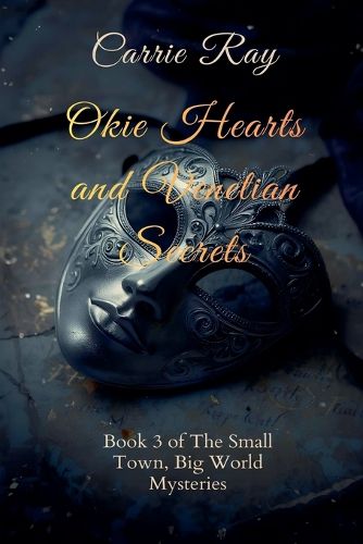 Cover image for Okie Hearts and Venetian Secrets