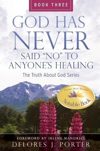 Cover image for God Has Never Said No to Anyone's Healing