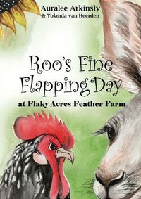 Cover image for Roo's Fine Flapping Day: At Flaky Acres Feather Farm