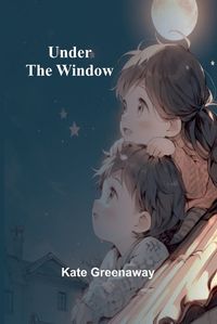 Cover image for Under the Window