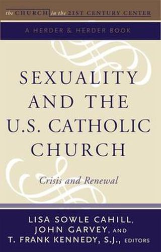 Cover image for Sexuality and the U.S. Catholic Church: Crisis and Renewal