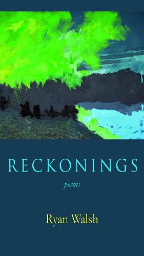 Cover image for Reckonings: Poems