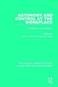 Cover image for Autonomy and Control at the Workplace: Contexts for Job Redesign