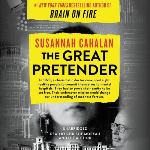 Cover image for The Great Pretender: The Undercover Mission That Changed Our Understanding of Madness