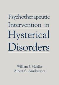 Cover image for Psychotherapeutic Intervention in Hysterical Disorders