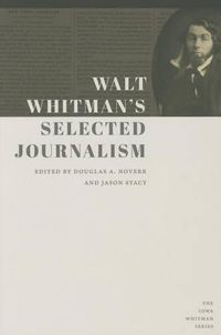 Cover image for Walt Whitman's Selected Journalism