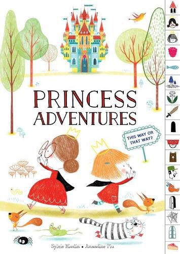 Cover image for Princess Adventures: This Way or That Way? (Tabbed Find Your Way Picture Book)