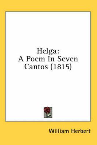 Helga: A Poem in Seven Cantos (1815)