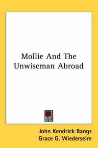 Cover image for Mollie and the Unwiseman Abroad