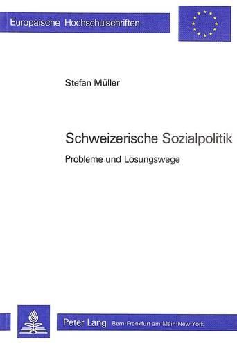 Cover image for Schweizerische Sozialpolitik: Probleme Und Loesungswege