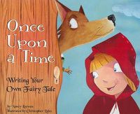 Cover image for Once Upon a Time: Writing Your Own Fairy Tale