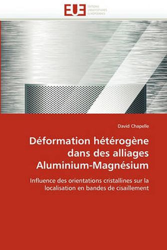 Cover image for Dformation Htrogne Dans Des Alliages Aluminium-Magnsium