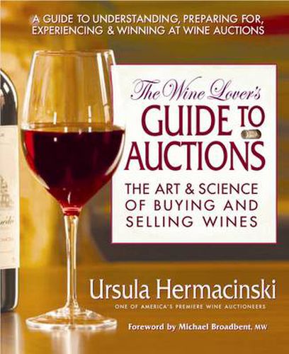 Cover image for Wine Lover's Guide to Auctions: The Art & Science of Buying and Selling Wines