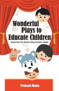 Cover image for Wonderful Plays to Educate Children