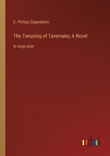 Cover image for The Tempting of Tavernake; A Novel