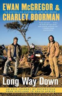 Cover image for Long Way Down: An Epic Journey by Motorcycle from Scotland to South Africa