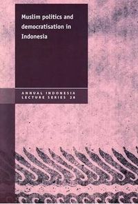 Cover image for Muslim Politics and Democratisation in Indonesia