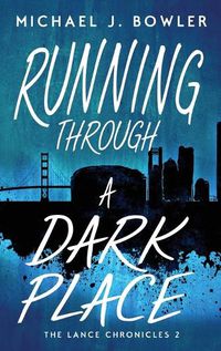 Cover image for Running Through A Dark Place