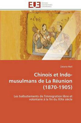 Cover image for Chinois Et Indo-Musulmans de la R union (1870-1905)